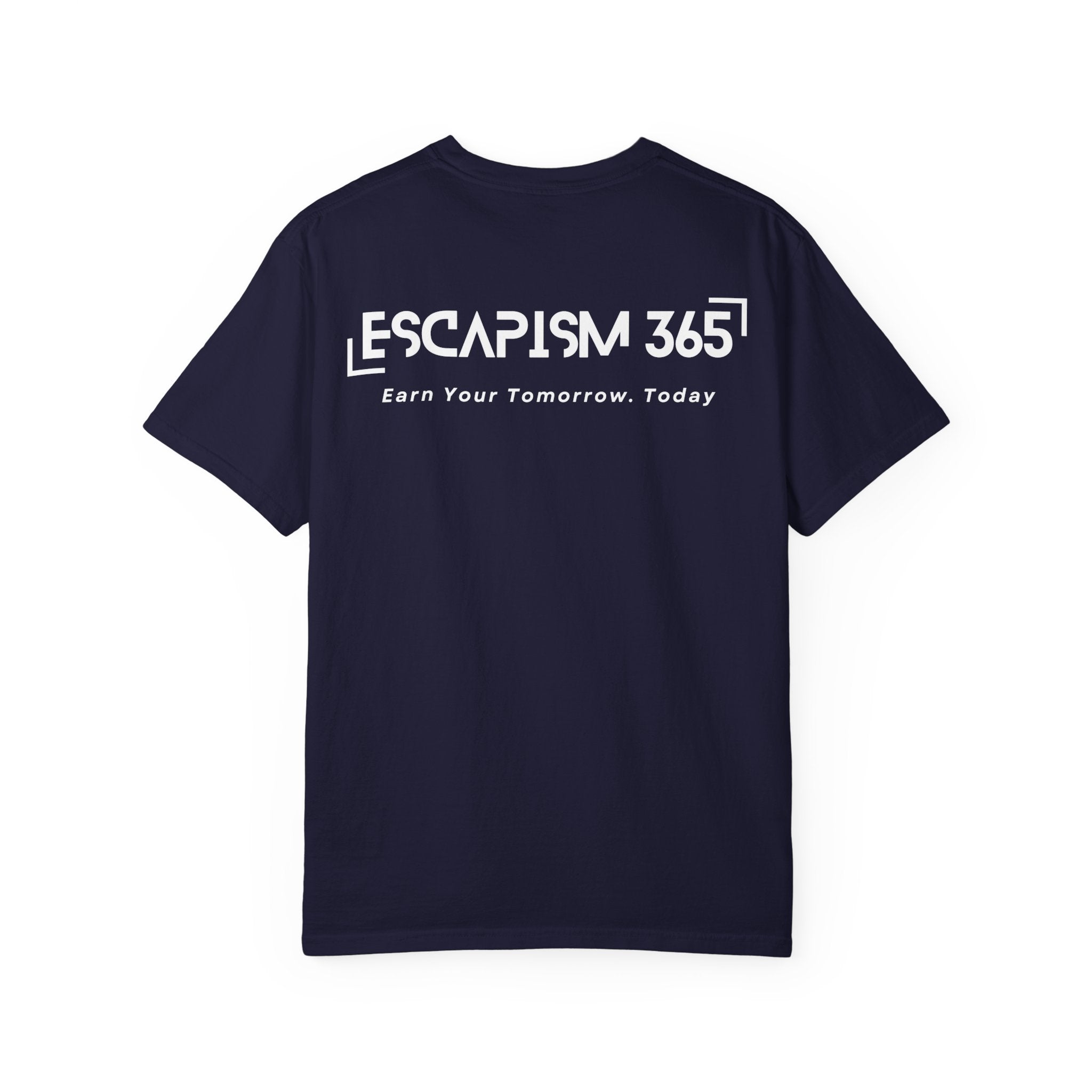 Escapism365 Tee - Earn Your Tomorrow, Today (Navy Blue)